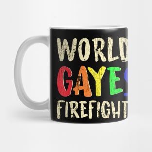 World's Gayest Firefighter  LGBT Mug